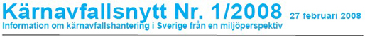 Kärnavfallsnytt 27 februari 2008